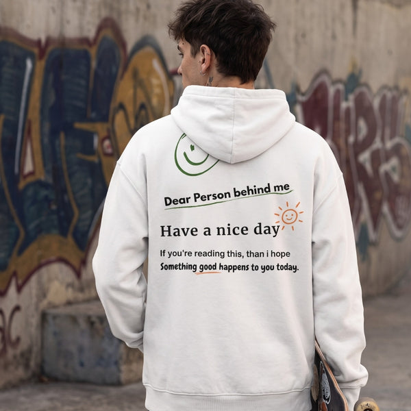 "Dear Person behind me..." Oversized Comfy and Organic Hoodie
