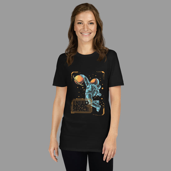 I need more Space (S - 3XL)