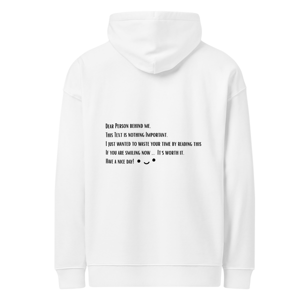 "Dear Person behind me..." Oversized Comfy and Organic Hoodie
